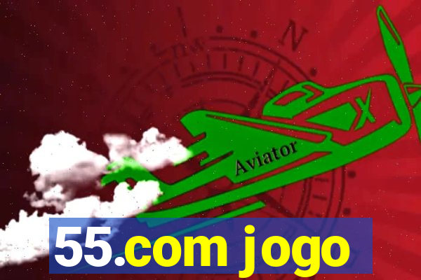 55.com jogo